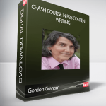 Gordon Graham - Crash Course in B2B Content Writing