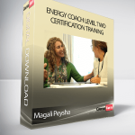 Magali Peysha - Energy Coach Level Two Certification Training