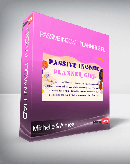 Michelle & Aimee – Passive Income Planner Girl