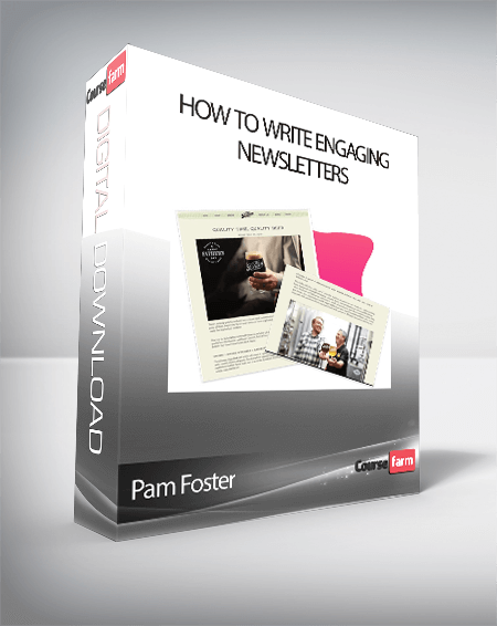 Pam Foster - How to Write Engaging Newsletters