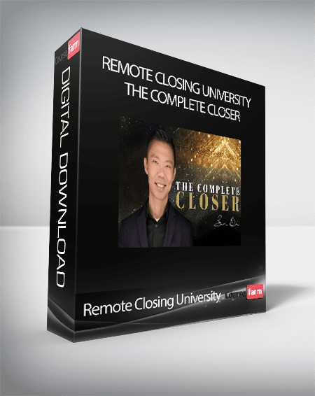 Remote Closing University - The Complete Closer