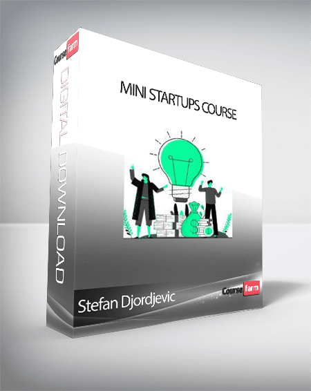 Stefan Djordjevic – Mini Startups Course