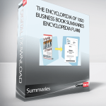 Summaries - The Encyclopedia of 1050 Business Book Summaries (Encyclopedia Plan)
