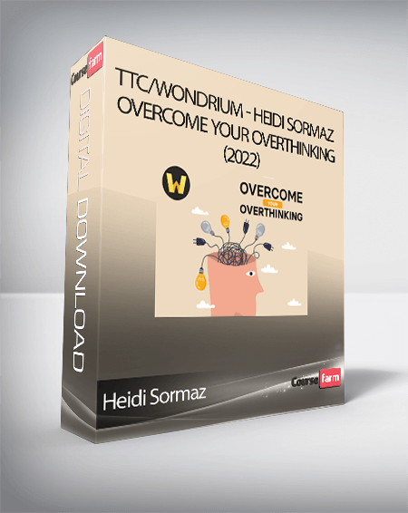 TTC/Wondrium - Heidi Sormaz - Overcome Your Overthinking (2022)