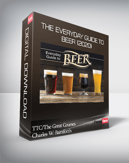 TTC/The Great Courses – Charles W. Bamforth – The Everyday Guide to Beer (2020)