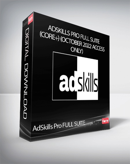 AdSkills Pro FULL SUITE (CORE+) (October 2022 Access Only)