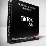 AffLabs All Access - TikTok Ads 30 Day Live Program