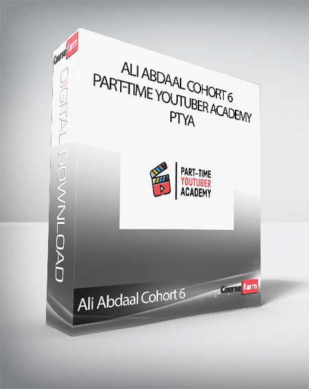 Ali Abdaal Cohort 6 - Part-Time Youtuber Academy PTYA