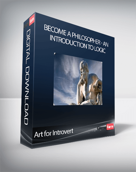 Art for Introvert - Become a Philosopher - An Introduction to Logic