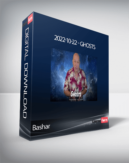 Bashar - 2022-10-22 - Ghosts