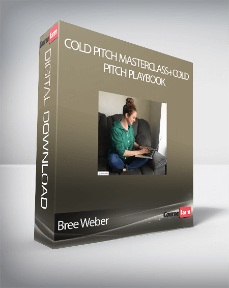 Bree Weber - Cold Pitch Masterclass+Cold Pitch Playbook