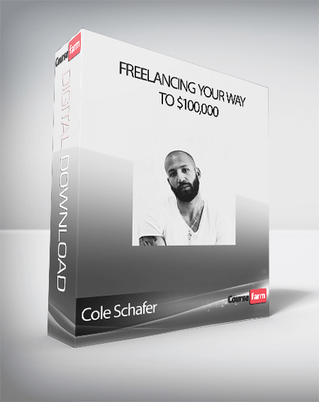 Cole Schafer - Freelancing your way to $100,000