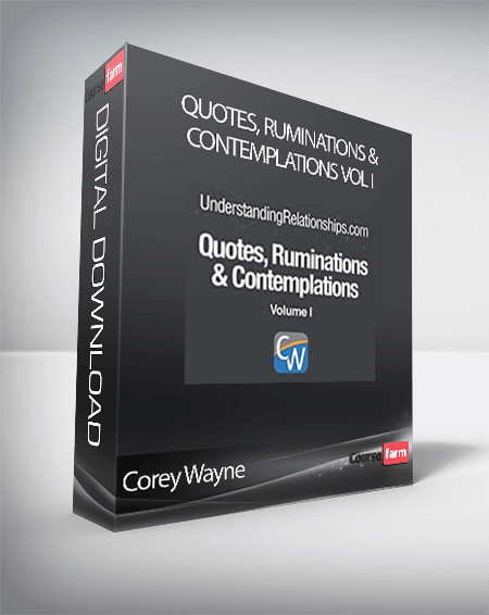 Corey Wayne - Quotes, Ruminations & Contemplations Vol I