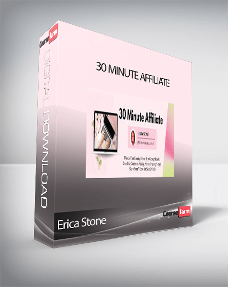 Erica Stone - 30 Minute Affiliate