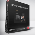GeekOut - Dubai 2022 Replay