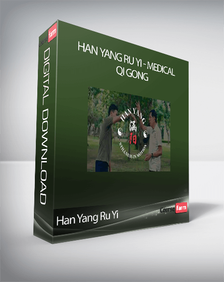 Han Yang Ru Yi - Medical Qi Gong