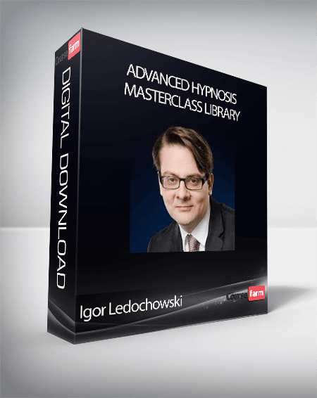 Igor Ledochowski - Advanced Hypnosis Masterclass Library