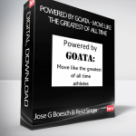 Jose G Boesch & Reid Singer - Powered by GOATA - Move Like The Greatest of All Time