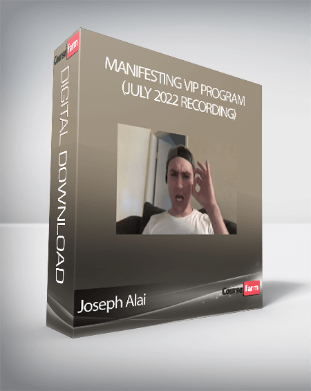 Joseph Alai - Manifesting VIP Program (July 2022 Recording)