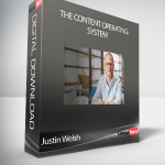 Justin Welsh - The Content Operating System