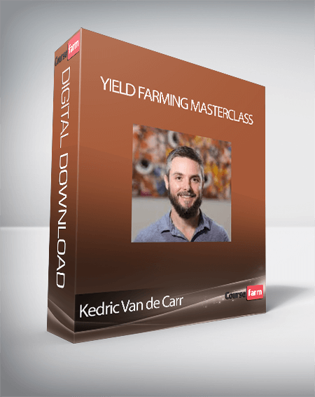 Kedric Van de Carr - Yield Farming Masterclass