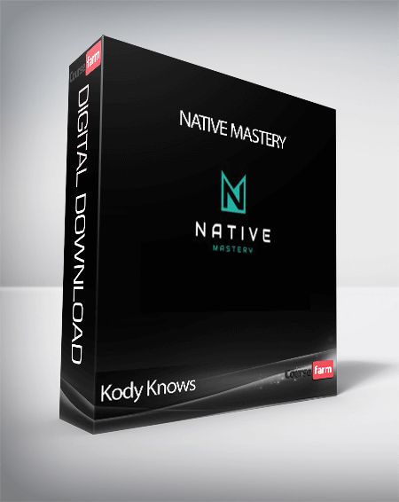 Kody Knows – Native Mastery