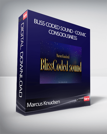 Marcus Knudsen - Bliss Coded Sound - Cosmic Consciousness