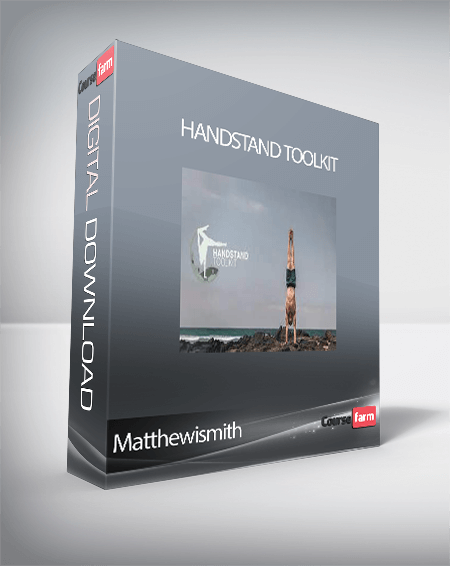 Matthewismith - Handstand Toolkit