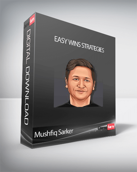 Mushfiq Sarker - Easy Wins Strategies