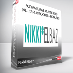 Nikki Elbaz - Ecomm Email Playbooks (All 12 Playbooks) + Bonuses