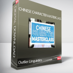 Outlier Linguistics - Chinese Character Masterclass