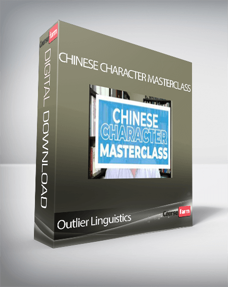 Outlier Linguistics - Chinese Character Masterclass