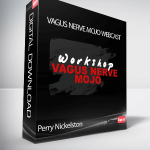 Perry Nickelston - Vagus Nerve Mojo Webcast