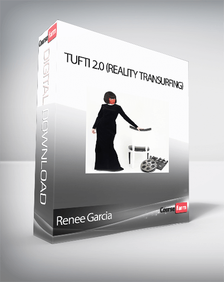 Renee Garcia - Tufti 2.0 (Reality Transurfing)