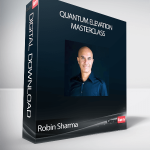 Robin Sharma - Quantum Elevation Masterclass