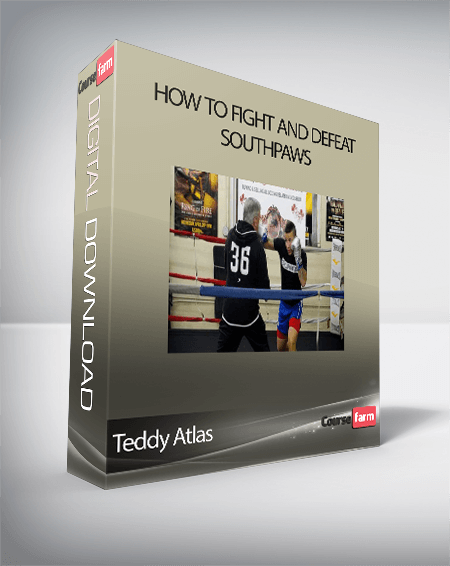 Teddy Atlas - How to Fight and Defeat Southpaws