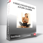 Beachbody - 4 Weeks for Every Body with Autumn Calabrese