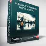 Don Hussey - Introduction to Business Process Modeling