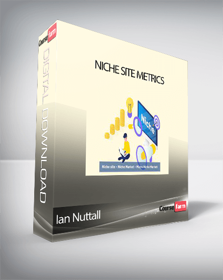 Ian Nuttall - Niche Site Metrics