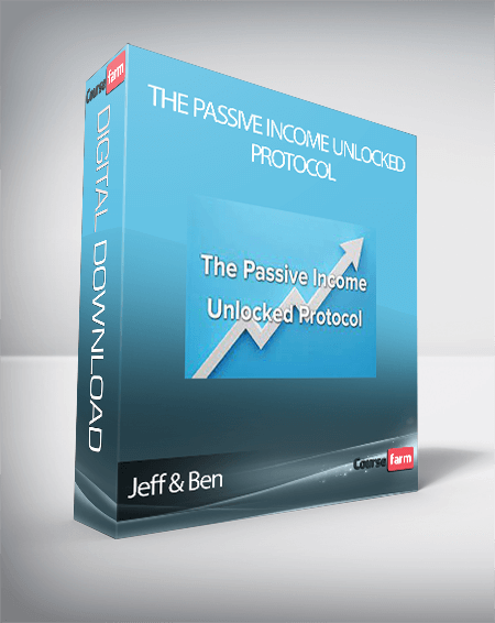 Jeff & Ben - The Passive Income Unlocked Protocol