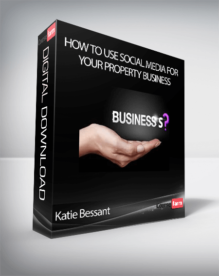 Katie Bessant - How to Use Social Media for your Property Business