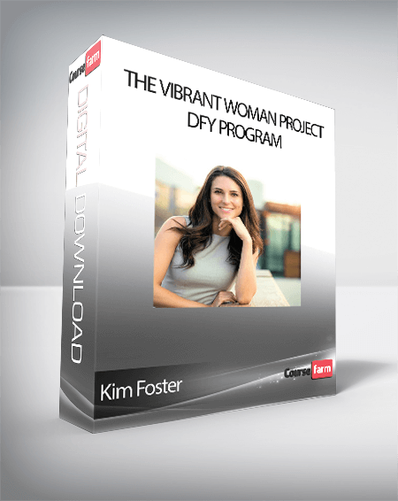 Kim Foster - The Vibrant Woman Project DFY Program