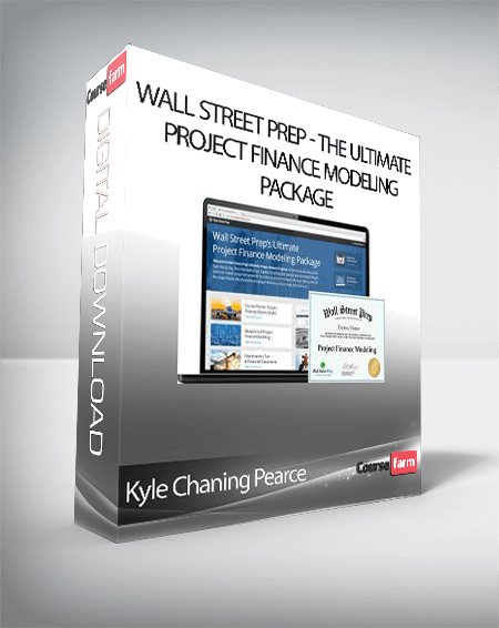 Kyle Chaning Pearce - Wall Street Prep - The Ultimate Project Finance Modeling Package
