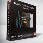 Maurice Kenny - How to Day Trade Like the Top 10%