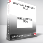 Patrice S Jordan - Bosses Build Business Credit Ebook