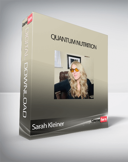 Sarah Kleiner - Quantum Nutrition