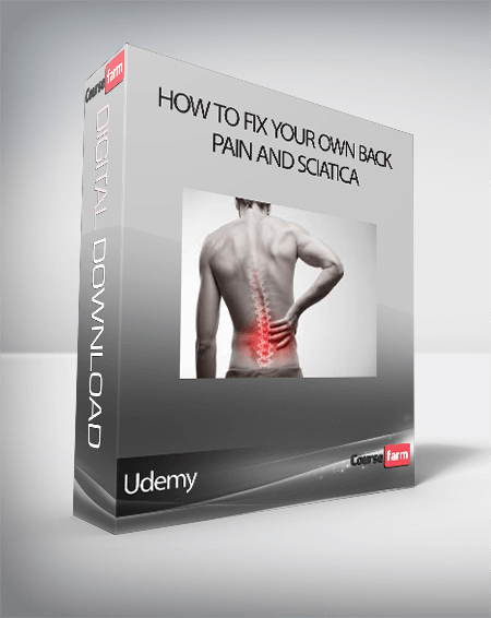 Udemy - How to fix your own back pain and sciatica