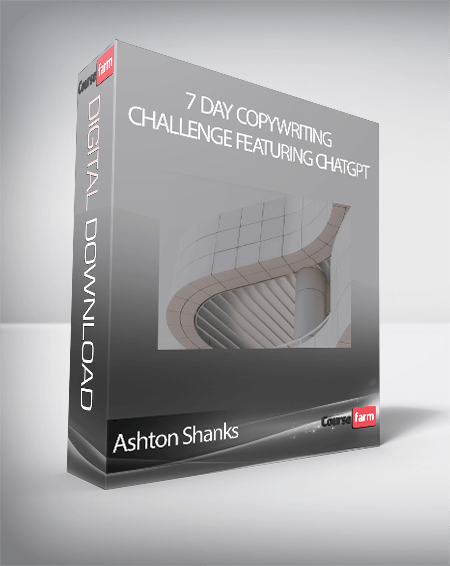 Ashton Shanks - 7 Day Copywriting Challenge Featuring ChatGPT