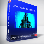 Benjamin Fairbourne - Adult Marketing Secrets 3.0