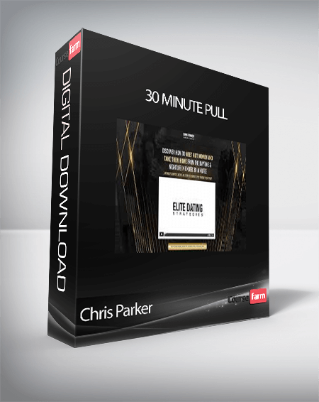 Chris Parker - 30 Minute Pull